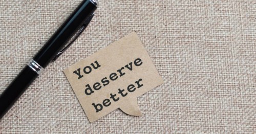 You deserve better